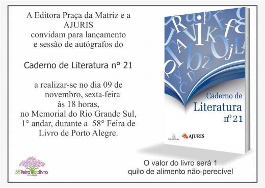Lançamento do Caderno de Literatura Nº 21 da AJURIS Lançamento do Caderno de Literatura Nº 21 da AJURIS