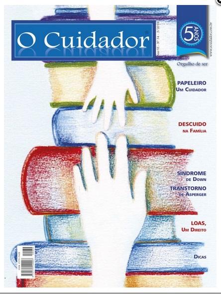 Revista O Cuidador comemora 5 anos de publicações Revista O Cuidador comemora 5 anos de publicações