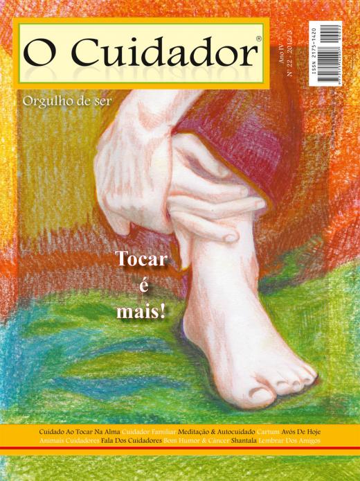 Tocar é mais! é tema da edição de nº 22 da revista O Cuidador Tocar é mais! é tema da edição de nº 22 da revista O Cuidador